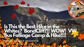 Is BondCliff the Best Hike in the Whites???!!! WOW! VW BUS Camp and Hike in New Hampshire! Fall time