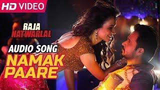 Namak Paare | Audio Song | Raja Natwarlal | Mamta Sharma, Anupam Amod