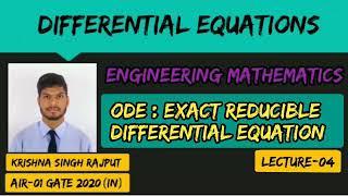 Exact Reducible Differential Equation | ODE:FOFD | Engineering Mathematics | Krishna Singh Rajput