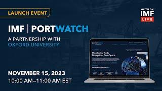 Launch of the PortWatch Platform: Monitoring Trade Disruptions from Space