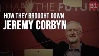 How they brought down Jeremy Corbyn