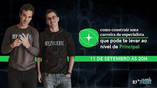 Live com Alberto e Rafael Ponte: Como construir uma carreira que pode te levar ao nível de Principal