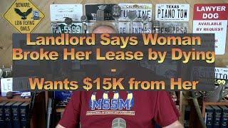 Landlord Says Woman Broke Her Lease by Dying - Wants $15K from Her