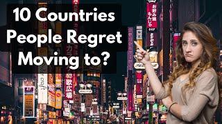 Top 10 Countries People Regret Moving To in 2024, #1 is Shocking