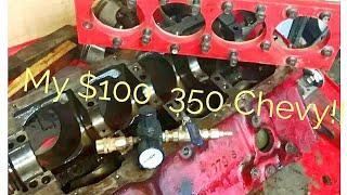 My $100  350 Chevy!!   350 SBC engine rebuild part 1: The tear down..