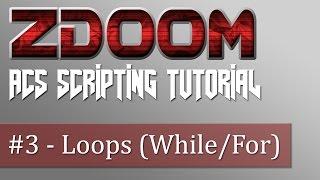 ZDoom ACS Scripting Tutorial #3 - Loops (While/For)