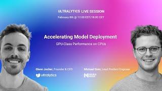 Ultralytics Live Session 4: Accelerating Model Deployment with Neural Magic
