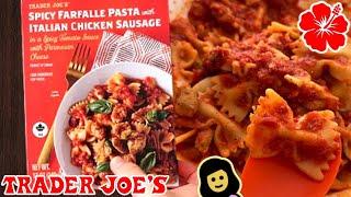 Spicy Farfalle Pasta with Italian Chicken Sausage - Trader Joe’s Product Review