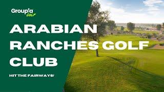 Arabian Ranches Golf Club - Book Your Dubai Golf Trip