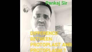 protoplast and protoplasm differences | explain by the pankaj sir science classes 9th-B.sc