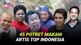 45 Potret Makam Artis Top Indonesia