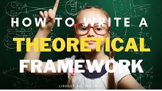 HOW TO WRITE THE THEORETICAL FRAMEWORK with EXAMPLES