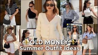 OLD MONEY SUMMER OUTFIT IDEAS FOR TIMELESS ELEGANCE | 40 STUNNING OUTFITS