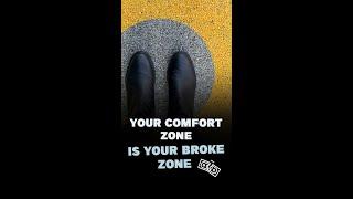 Your Comfort Zone is Your Broke Zone