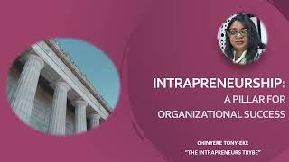 Intrapreneurship   A Pillar to Organizational Success