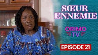 SŒUR ENNEMIE - Episode 21 ( Série Africaine )