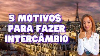 5 MOTIVOS PARA FAZER INTERCAMBIO | Au pair na europa