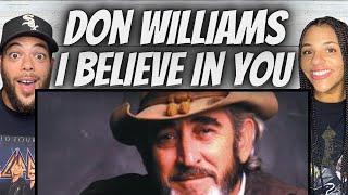 SO DANG SWEET!| FIRST TIME HEARING Don Williams  - I Believe In You REACTION