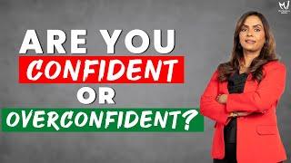 Are You Confident or Overconfident? | Dr. Meghana Dikshit #confidenceboost