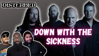 Disturbed - 'Down with the Sickness' Reaction! Ooh-wah-ah-ah" Instantly recognizable chant!