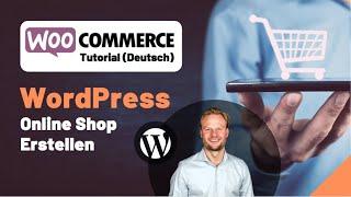 WooCommerce Tutorial DEUTSCH- WordPress Online Shop Erstellen