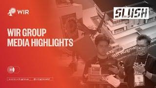 Finland | WIR Group Media Highlights | Source: Slush