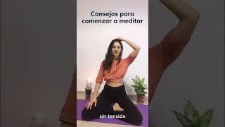 Primeros pasos para comenzar a meditar 