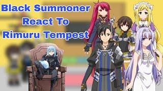 Black Summoner React To Rimuru Tempest | Part -1 | Gacha Reaction |