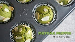 Matcha Muffin - Muffin Trà Xanh Matcha | Bakez - Baking Tutorials and Recipes