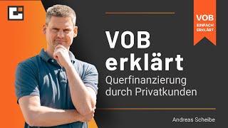 VOB erklärt: Deine Privatkundschaft finanziert dir deine VOB Projekte