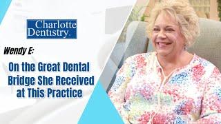 Wendy E On the Great Dental Bridge She Received at This Practice