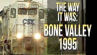 The Way It Was: CSX'S Bone Valley 1995