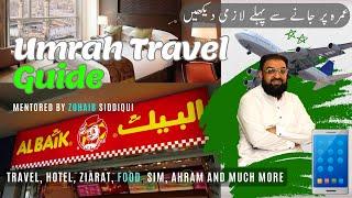 Umrah Travel Guide | Hotel Food Transport Every Thing You Need to Know | Must Watch Video