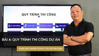 Bài 4: Quy trình thi công