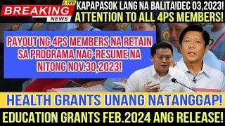 PAYOUT NG 4PS MEMBERS NA RETAIN SA PROGRAMA NAG-RESUME NITONG NOV.30! EDUCATION GRANTS FEB.2024 PA!