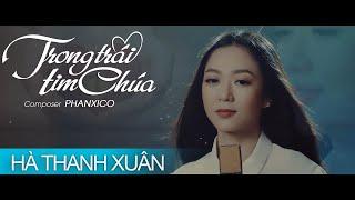 Trong Trái Tim Chúa -  Official Music Video - Hà Thanh Xuân