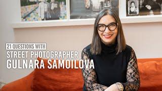 Gulnara Samoilova: Founder of the Women Street Photographers Community | 21 Questions