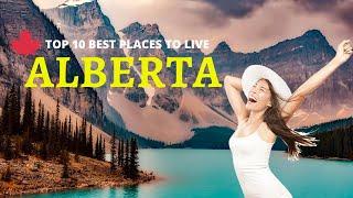 Top 10 Best Places To Live In Alberta  - WILD ROSE COUNTRY