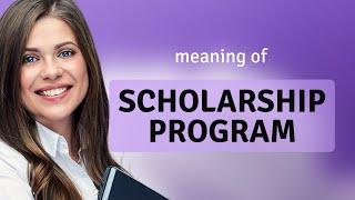 Understanding Scholarship Programs: A Gateway to Educational Opportunities