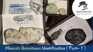 Kyanite, Chlorite, Beryl Minerals Gemstone Identification | Why Geologist Love Crystals Part 1