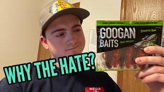 Why Do People Hate Googan Baits??