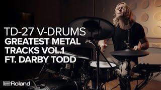 Roland TD-27 V-Drums Kit Pack | Greatest Metal Tracks Vol. 1 (Feat. Darby Todd)