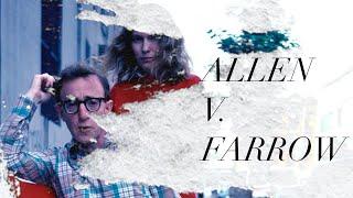 Allen v. Farrow - Woody Allen's Innocence Explained (And Proved)