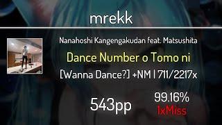 mrekk (9.66⭐) Nanahoshi Kangengakudan feat. Matsushita - Dance Number o [Wanna Dance?] 99.16% | 1