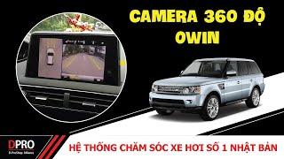 Cùng DPRO đánh giá camera 360 Owin loại camera 360 độ ô tô hiện đại bậc nhất