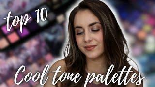 TOP 10 COOL TONE EYESHADOW PALETTES