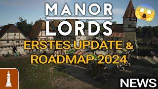ERSTE UPDATE ändert Manor Lords MASSIV und ROADMAP für 2024! | Manor Lords News deutsch