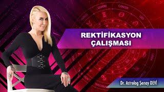 Rektifikasyon Çalışması - Dr. Astrolog Şenay Devi - Astrodeha