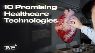 10 Promising Healthcare Technologies - The Medical Futurist