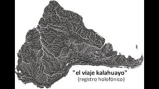 el viaje kalahuayo - registro holofónico